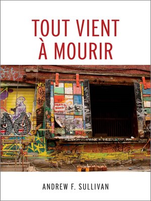 cover image of Tout vient à mourir